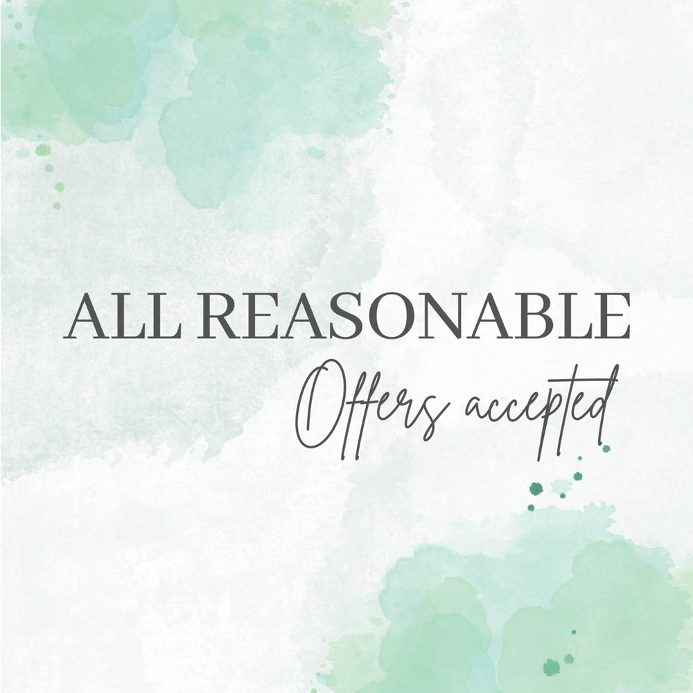 ALL REASONABLE OFFERS ACCEPTED